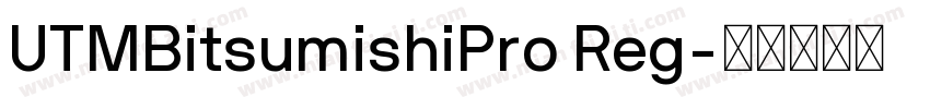 UTMBitsumishiPro Reg字体转换